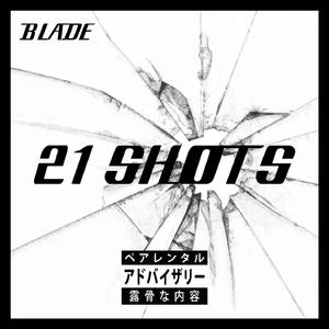 21 SHOTS