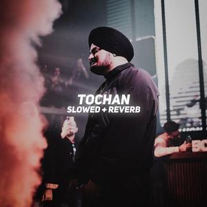 Tochan (Slowed + Reverb)