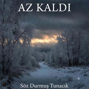 Az Kaldı