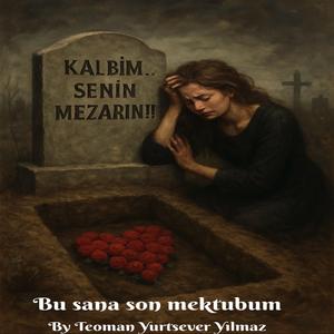Bu sana son mektubum!