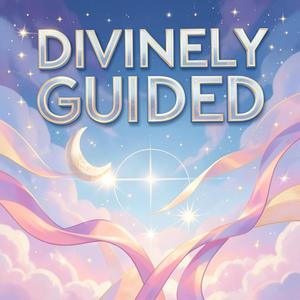 Divinely Guided