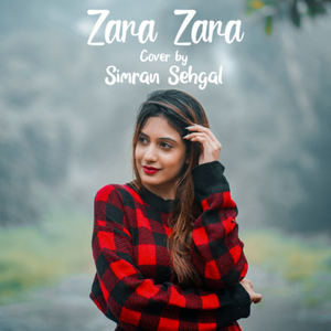 Zara Zara - Simran Sehgal