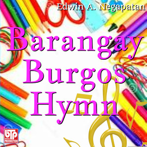 Barangay Burgos Hymn