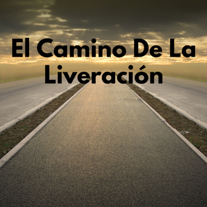 El Camino De La Liveración