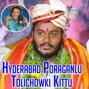 Hyderabad Poraganlu Tolichowki Kittu