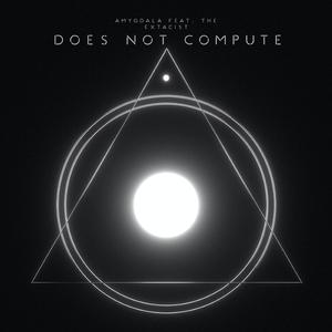 Does Not Compute (feat. The Extacist)