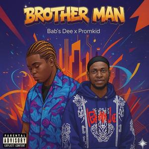 BROTHER MAN (feat. Promkid)