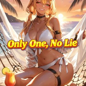 Only One, No Lie #歌詞募ʓԽ / RIN's BEST"あŋԽこ၈唄" SOUND by nue~鵺~