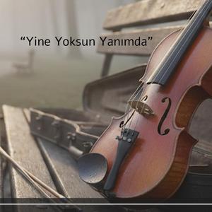 Yine Yoksun Yanımda
