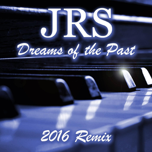 Dreams of the Past (2016 Remix)