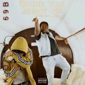 Shine The Night Up (feat. Omega Dre)