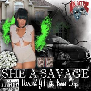 She A Savage (feat. Boss Chyc)