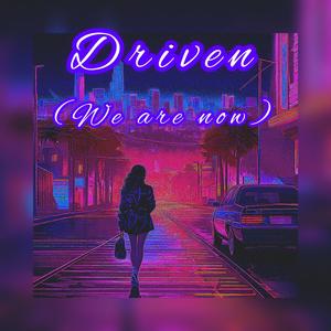 Driven (We are now) (feat. CHARME)