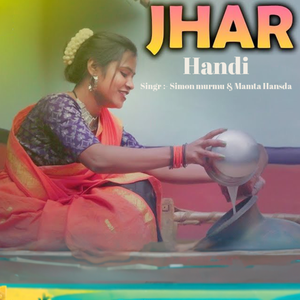 JHAR HANDI (SANTHALI SONG)