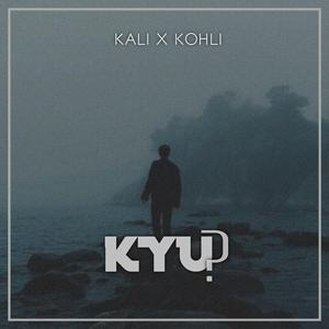 KYU (feat. KOHLI)