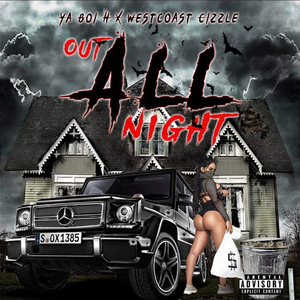 Out All Night (feat. Westcoast Cizzle)