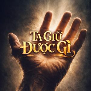 Ta Giữ Được Gì