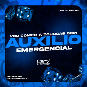 Vou Comer a Tchucas Com Auxilio Emergencial