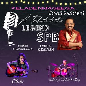 Kelade Nimageega (Tribute to SPB)