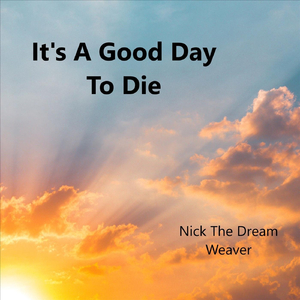 It's a Good Day to Die