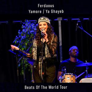 Yamore / Ya Ghayeb (Beats Of The World Tour)