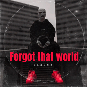 Forgot That World