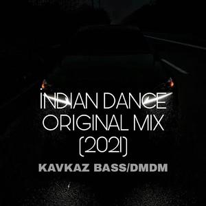 İNDIAN DANCE ORIGINAL MIX (2021)