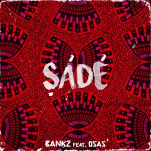 Sade (feat. Osas)