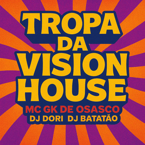 Tropa da Vision House