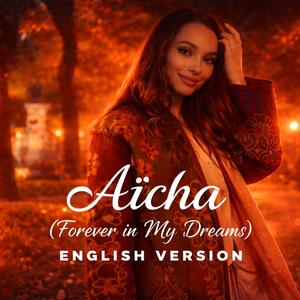 Aïcha ( English Version) [Forever in My Dreams]