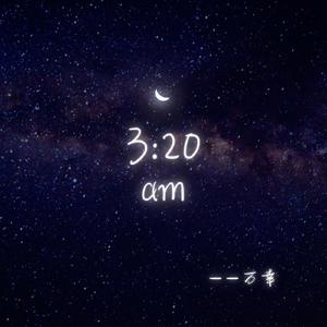 3:20 am