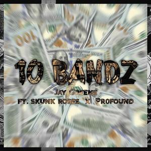 10 bandz (feat. Pr0found & Skunkroses)