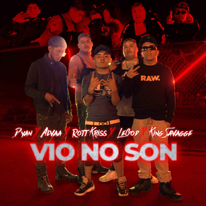 Vio No Son (feat. Dyan, Legod, Alvaa & King Savagge)
