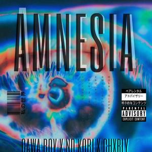 Amnesia (feat. ND Kobi' & Chxrly)