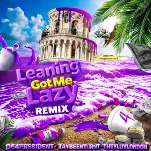 Leaning Got Me Lazy (Remix)