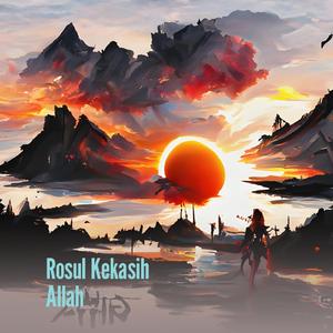 Rosul Kekasih Allah (Remastered 2024)