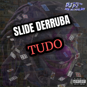 SLIDE DERRUBA TUDO