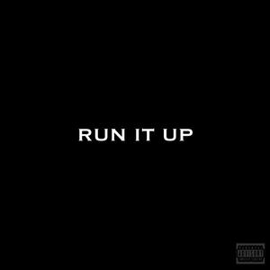 Run It Up