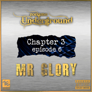 Zonamo Chapter 3 Episode 6 - Mr Glory