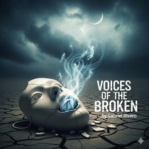 Voices of the Broken