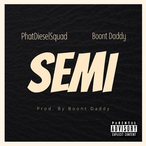 Semi (feat. Boont Daddy)