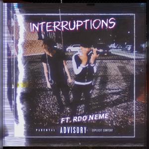 Interruptions (feat. RDO Neme)