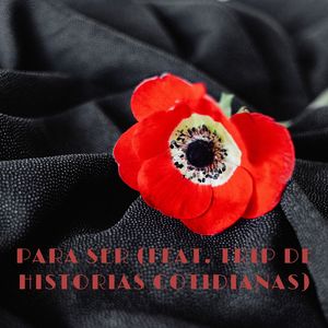 Para Ser (feat. Trip De Historias Cotidianas)