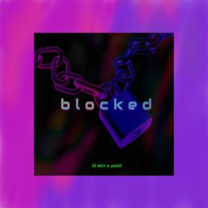 blocked (feat. pold)