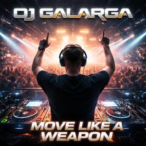 Move Like A Wepon