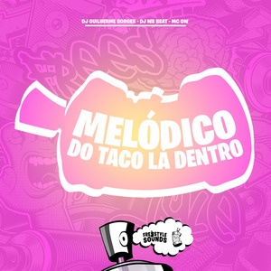 Melódico Do Taco Lá Dentro