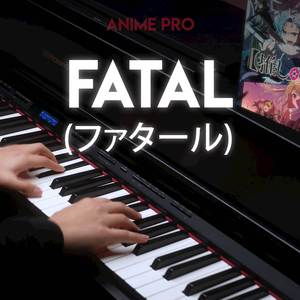 Fatal (From "Oshi no Ko")
