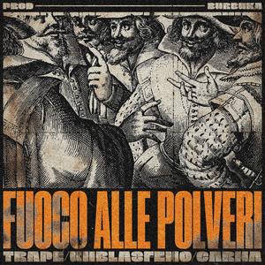 Fuoco Alle Polveri (feat. Carma, Unblasfemo & Trape)