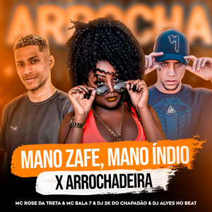 Mano Zafe, Mano Índio X Arrochadeira (Remix)