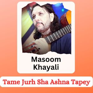 Tame Jurh Sha Ashna Tapey